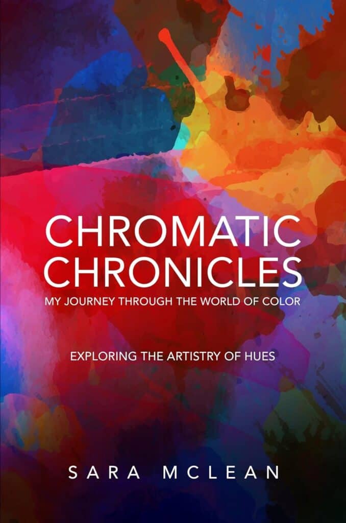 Chromatic Chronicles my first published book on color