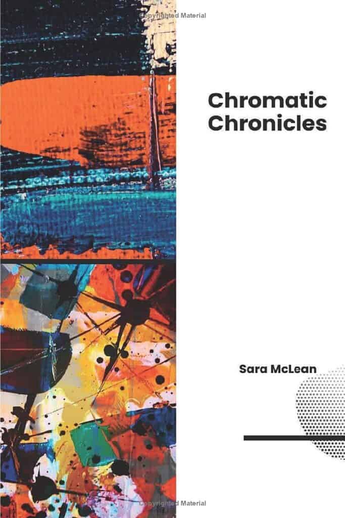 Chromatic Chronicles my first published book on color