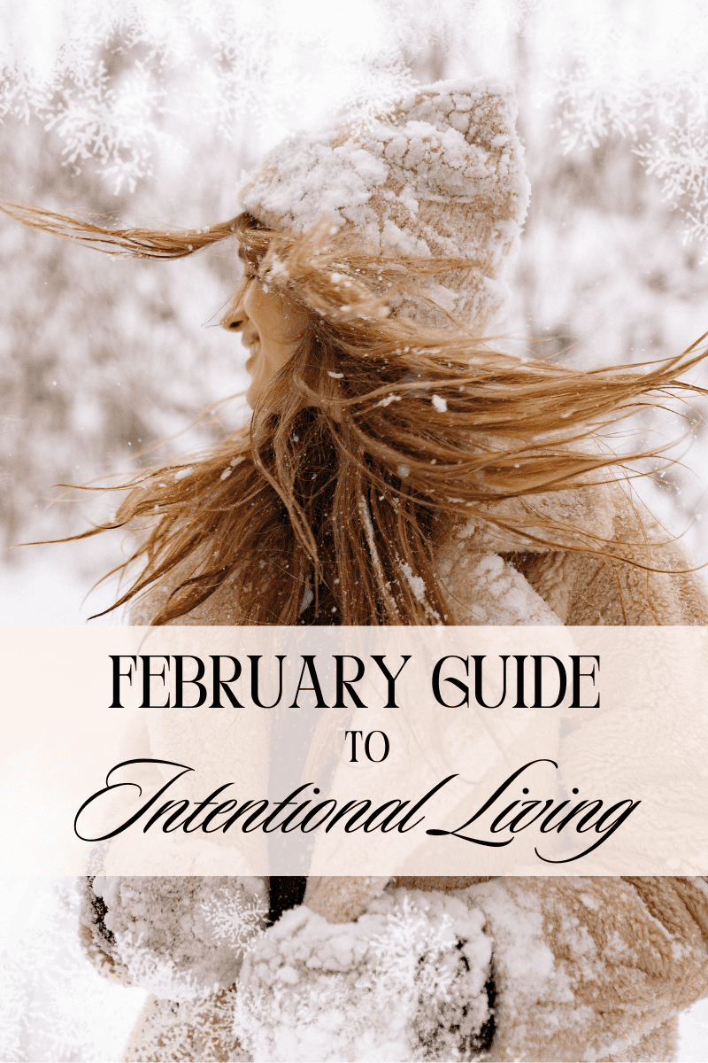 Crafting Comfort: Your Ultimate Guide to February’s Intentional Living